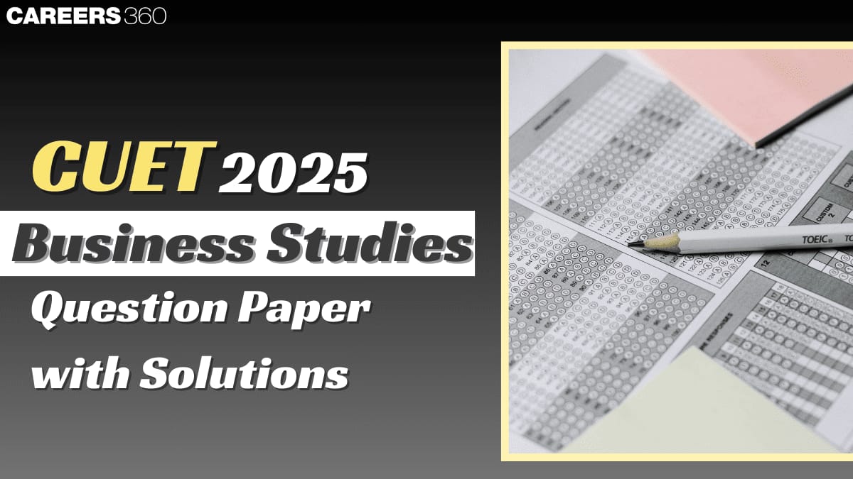 CUET Business Studies 2025 Question Paper with Solutions: Download PDF Here